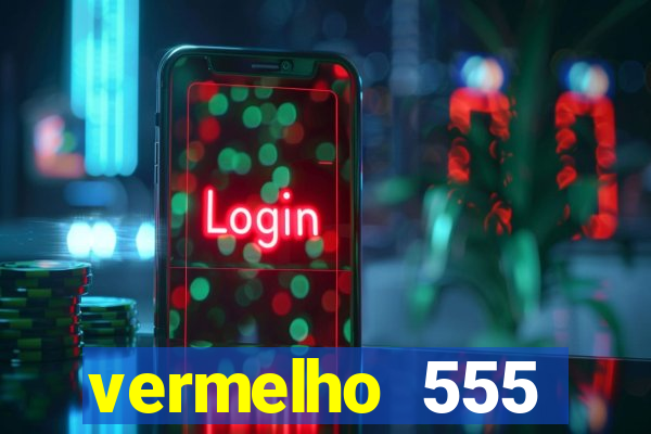 vermelho 555 plataforma de jogos